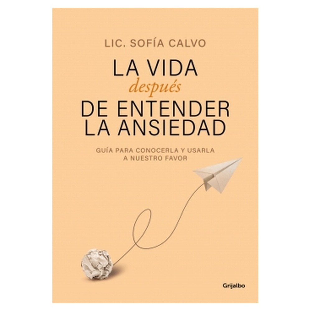 LA VIDA DESPUES DE ENTENDER LA ANSIEDAD
