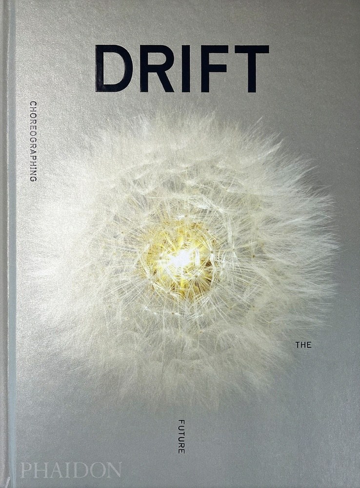 DRIFT. CHOREOGRAPHING THE FUTURE (Nuevo)
