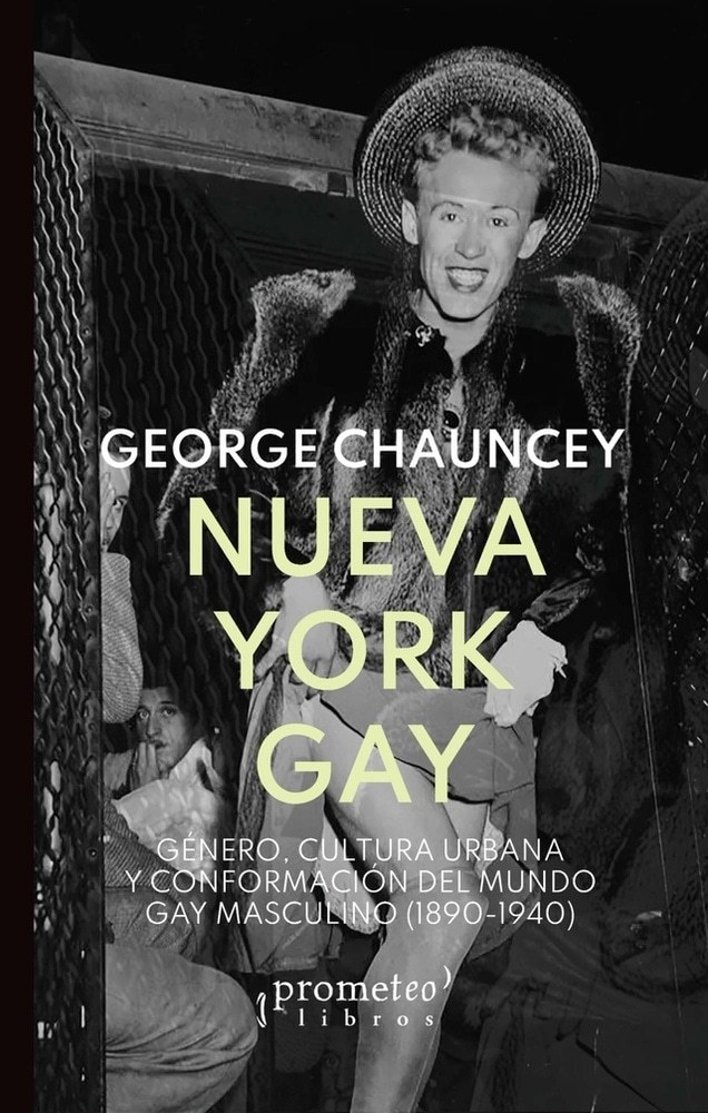NUEVA YORK GAY. GENERO, CULTURA URBANA Y CONFORMACION DEL MUNDO GAY MASCULINO (Nuevo)