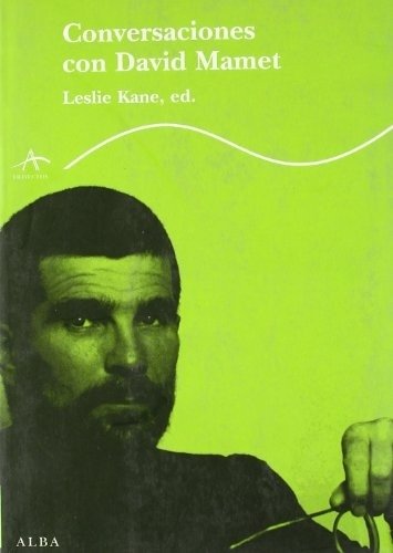 CONVERSACIONES CON DAVID MAMET