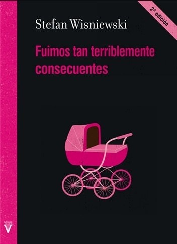 FUIMOS TAN TERRIBLEMENTE CONSECUENTES (Nuevo)