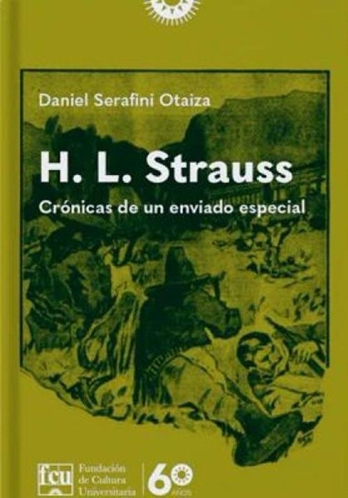 H.L. STRAUSS. CRÓNICAS DE UN ENVIADO ESPECIAL
