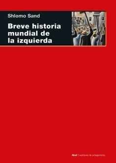 BREVE HISTORIA MUNDIAL DE LA IZQUIERDA (Nuevo)