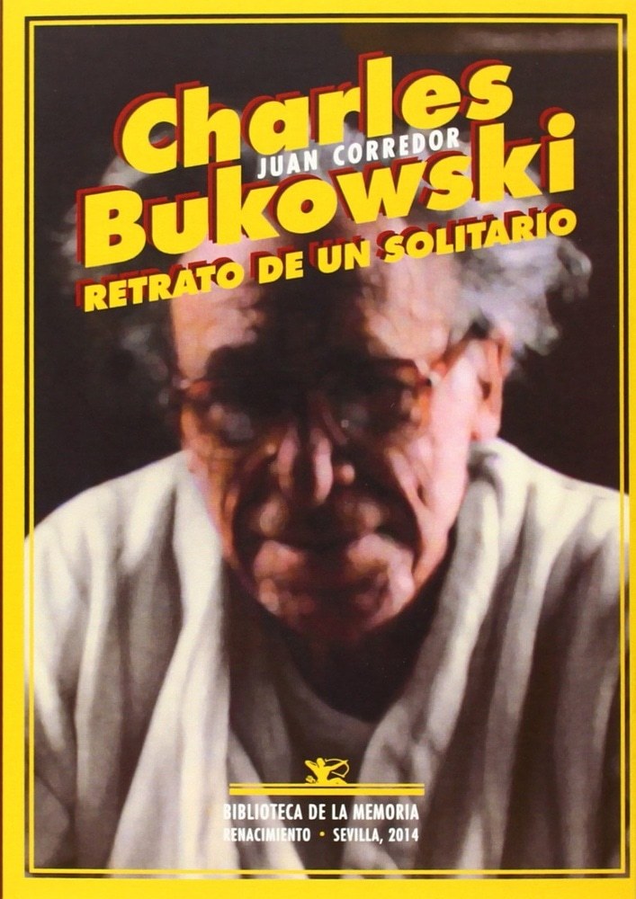 CHARLES BUKOWSKI. RETRATO DE UN SOLITARIO
