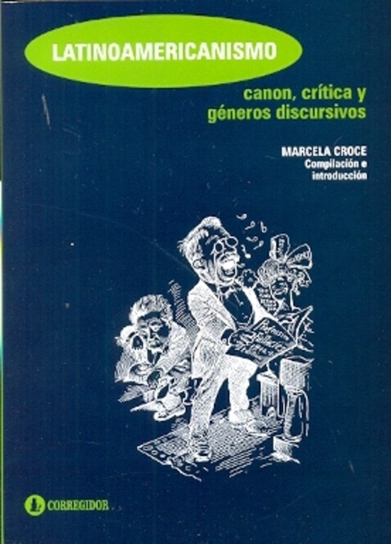 LATINOAMERICANISMO. CANON, CRITICA Y GENEROS DISCURSIVOS