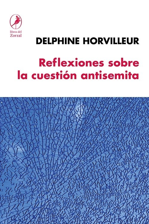 REFLEXIONES SOBRE LA CUESTION ANTISEMITA