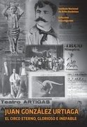 EL CIRCO ETERNO, GLORIOSO E INEFABLE