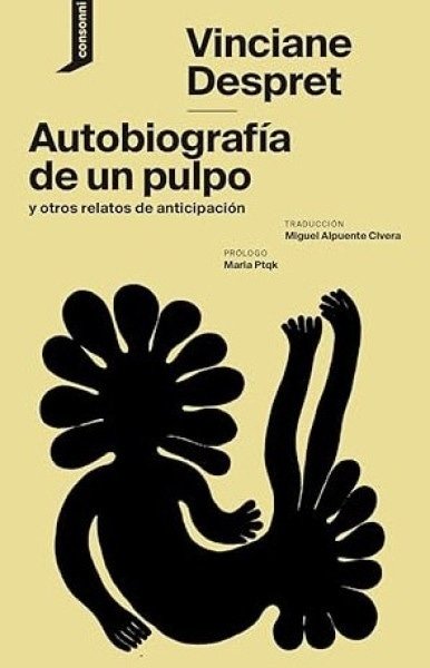 AUTOBIOGRAFIA DE UN PULPO Y OTROS RELATOS DE ANTICIPACION