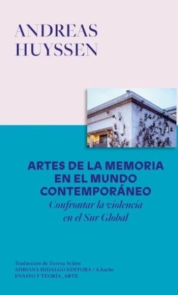 ARTES DE LA MEMORIA EN EL MUNDO CONTEMPORANEO