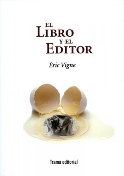 LIBRO Y EL EDITOR, EL (Nuevo)