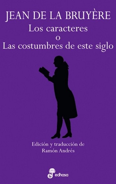CARACTERES O LAS COSTUMBRES DE ESTE SIGLO