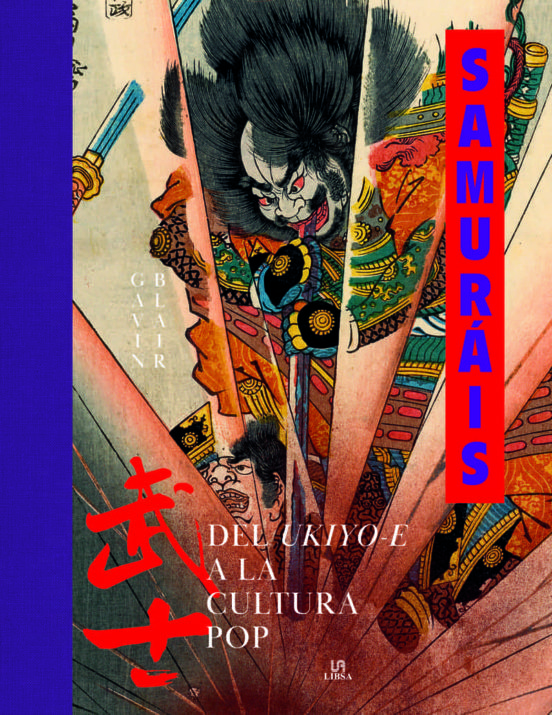 SAMURAIS. DEL UKIYO-E A LA CULTURA POP