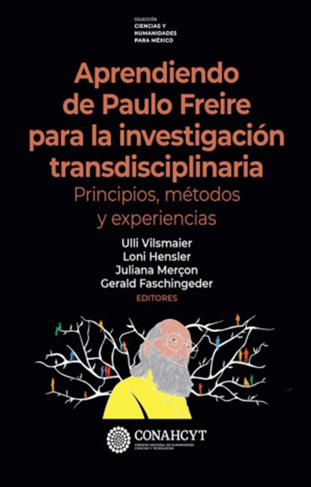 APRENDIENDO DE PAULO FREIRE PARA LA INVESTIGACIÓN TRANSDISIPLINARIA - PRINCIPIOS, MÉTODOS...