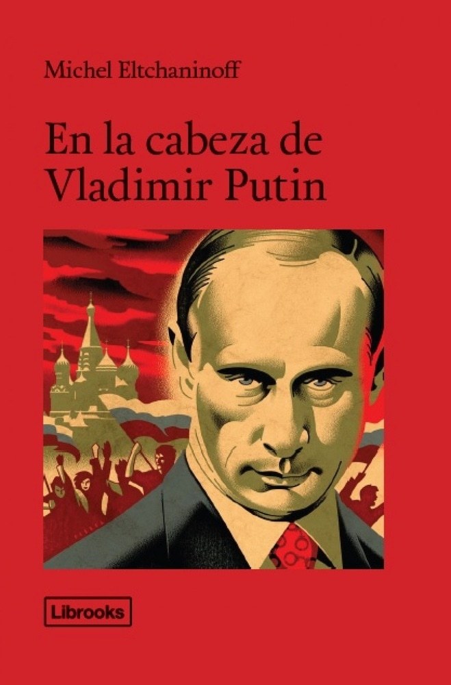 EN LA CABEZA DE VLADIMIR PUTIN (Nuevo)