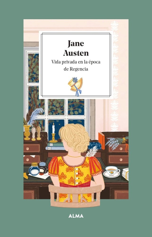 JANE AUSTEN. VIDA PRIVADA EN LA EPOCA DE REGENCIA