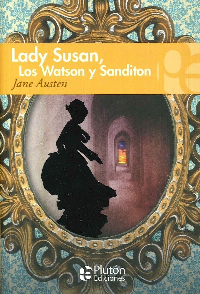 LADY SUSAN, LOS WATSON Y SANDITON