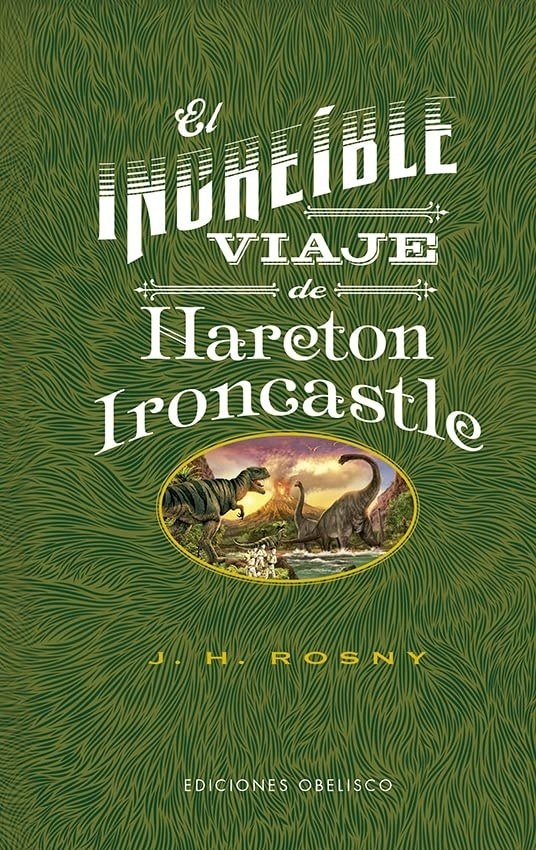INCREÍBLE VIAJE DE HARETON IRONCASTLE, EL (Nuevo)
