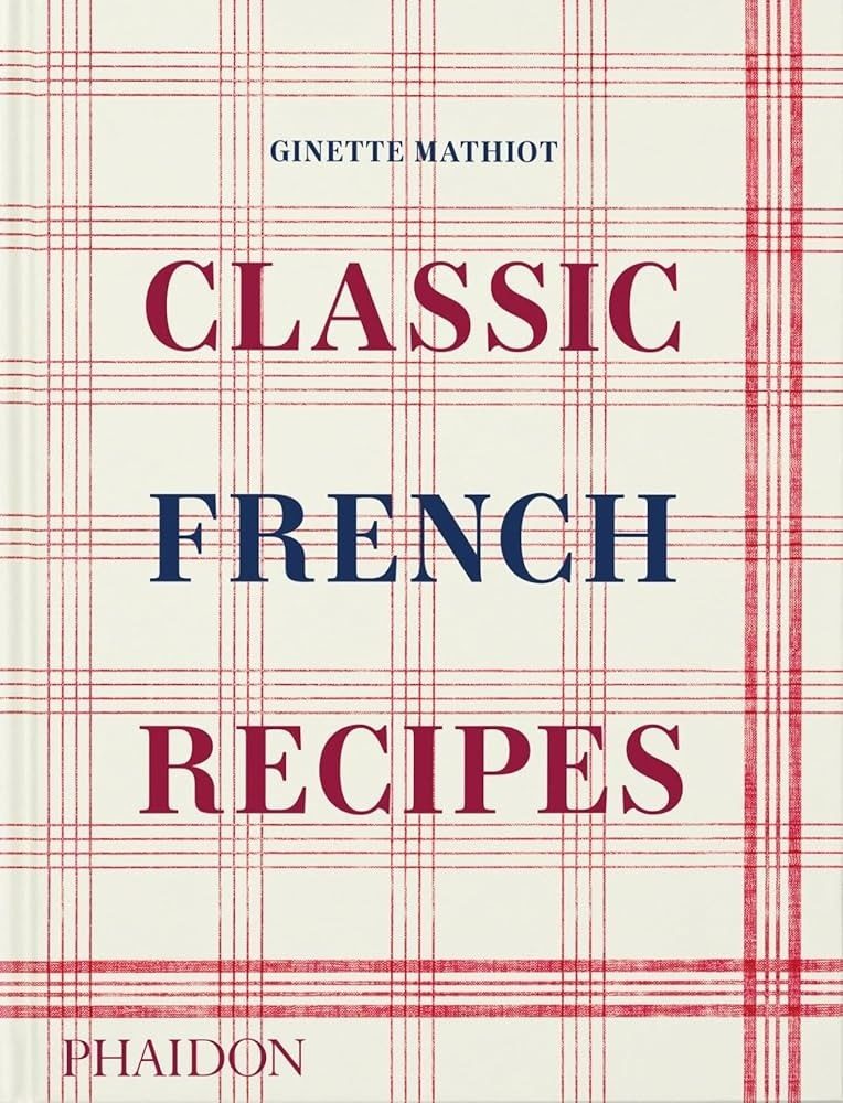 CLASSIC FRENCH RECIPES (2024) (Nuevo)