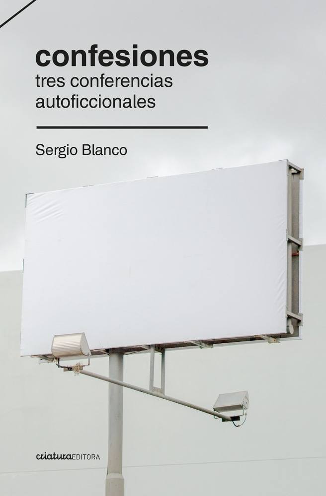 CONFESIONES. TRES CONFERENCIAS AUTOFICCIONALES (Nuevo)