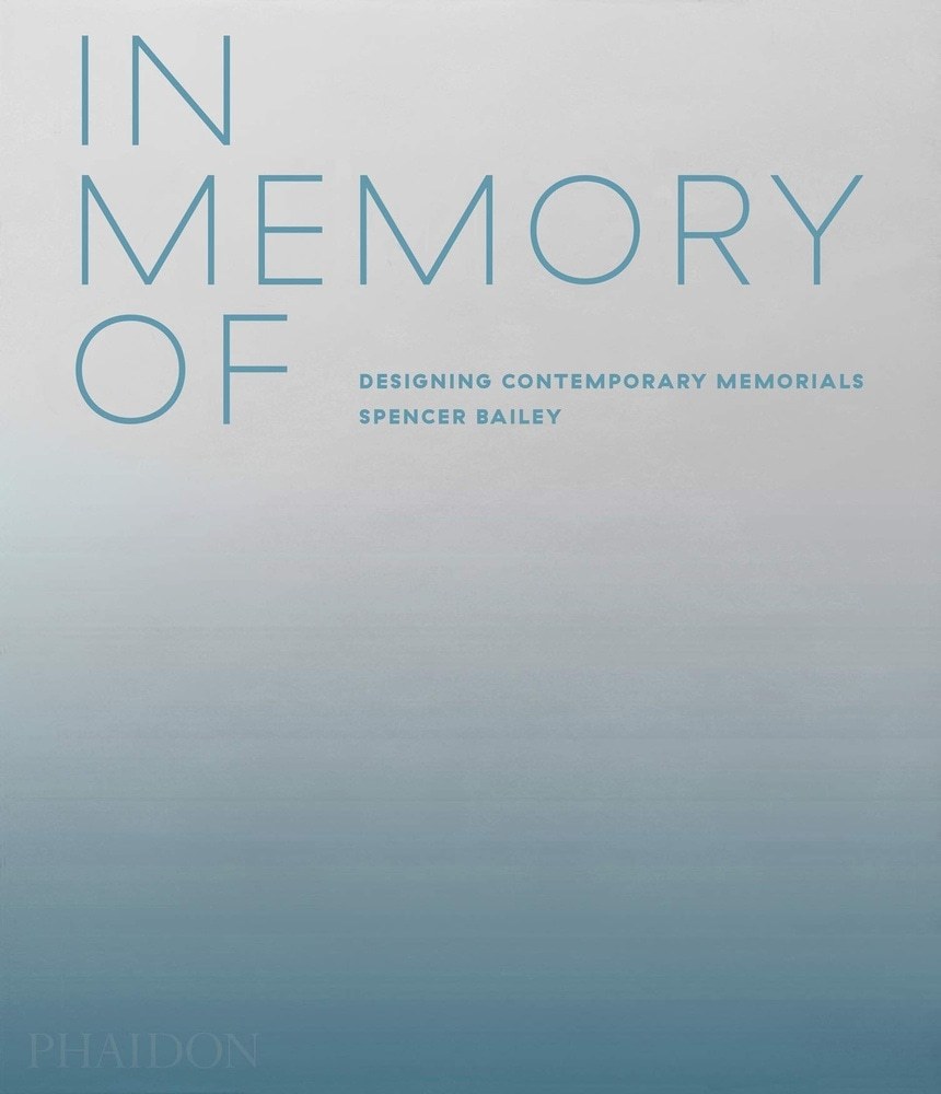 IN MEMORY OF: DESIGNING CONTEMPORARY MEMORIALS