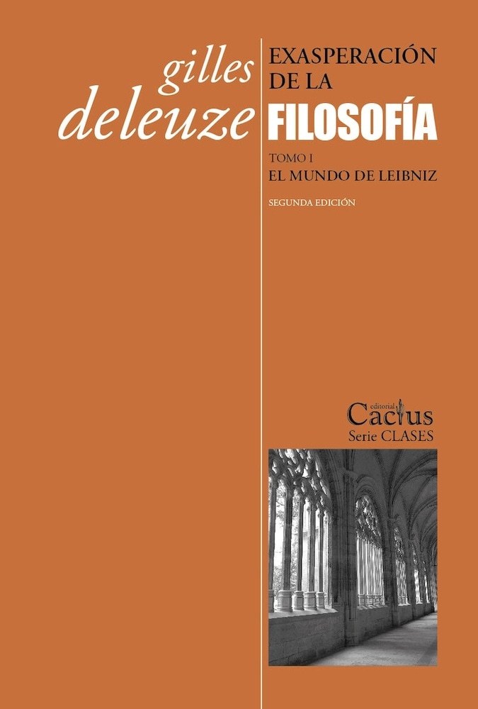 EXASPERACIÓN DE LA FILOSOFÍA - EL MUNDO DE LEIBNIZ - TOMO I
