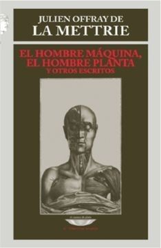 EL HOMBRE MÁQUINA, EL HOMBRE PLANTA Y OTROS ESCRITOS