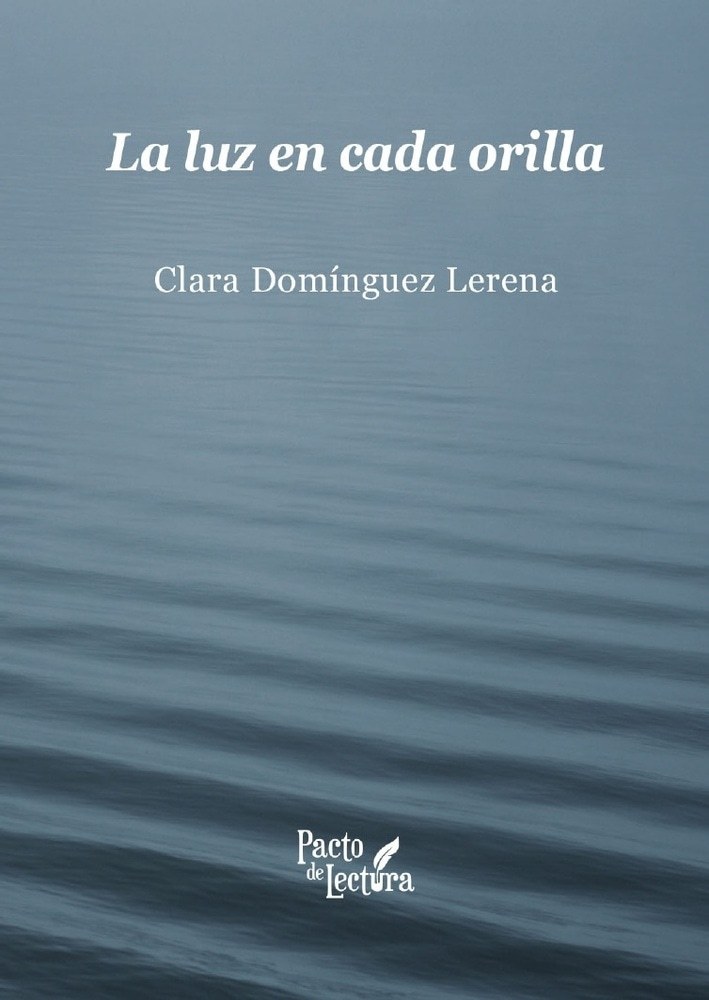 LA LUZ EN CADA ORILLA