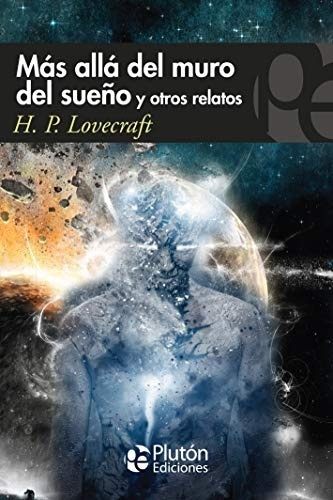 MAS ALLA DEL MURO DEL SUEÑO Y OTROS RELATOS