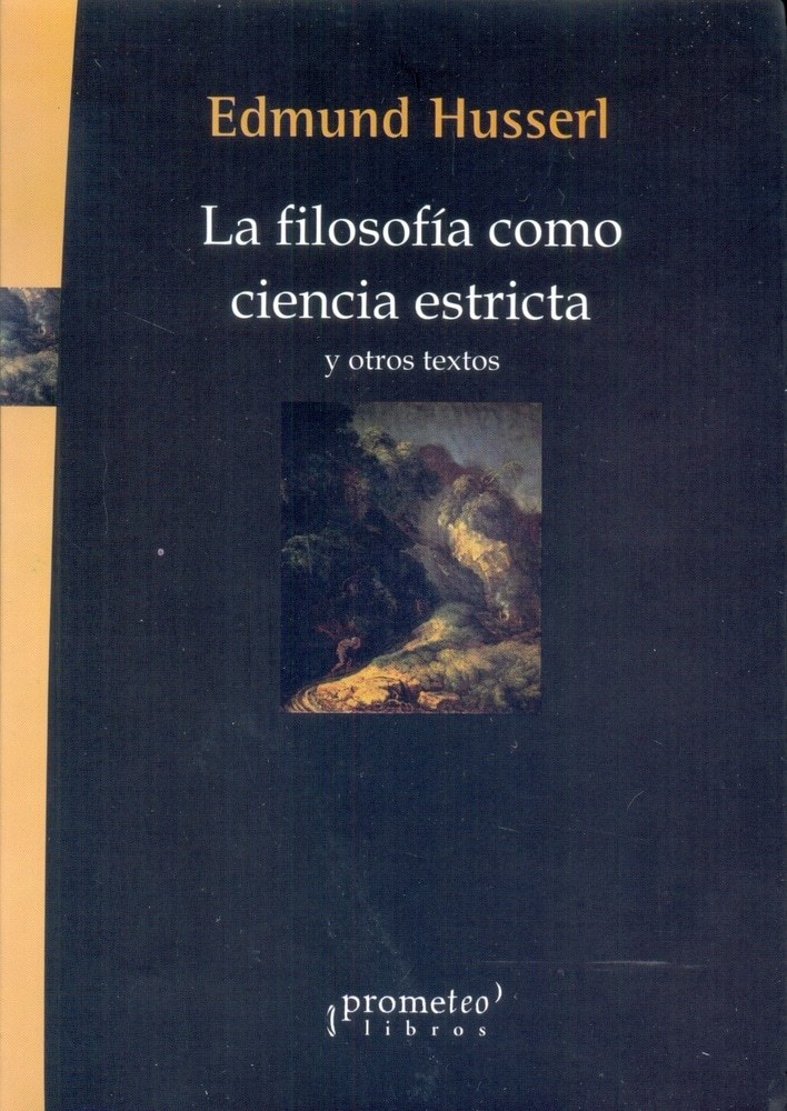 FILOSOFIA COMO CIENCIA ESTRICTA Y OTROS TEXTOS (Nuevo)