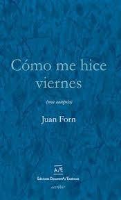CÓMO ME HICE VIERNES (UNA AUTOPSIA) (Nuevo)