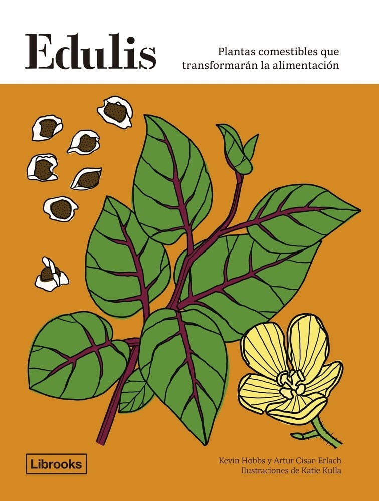 EDULIS. PLANTAS COMESTIBLES QUE TRANSFORMARÁN LA ALIMENTACIÓN (Nuevo)