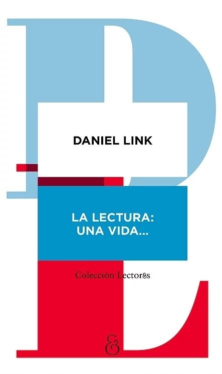 LA LECTURA: UNA VIDA...
