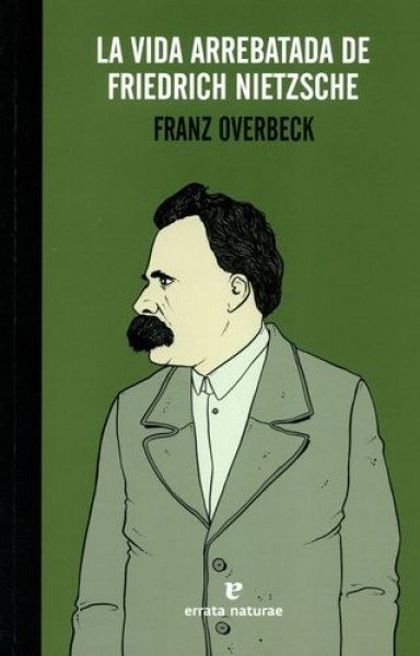 VIDA ARREBATADA DE FRIEDRICH NIETZSCHE