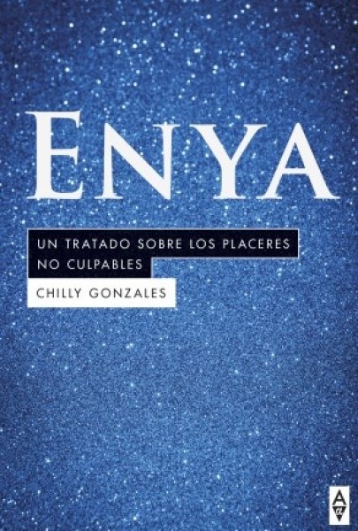 ENYA. UN TRATADO SOBRE LOS PLACERES NO CULPABLES