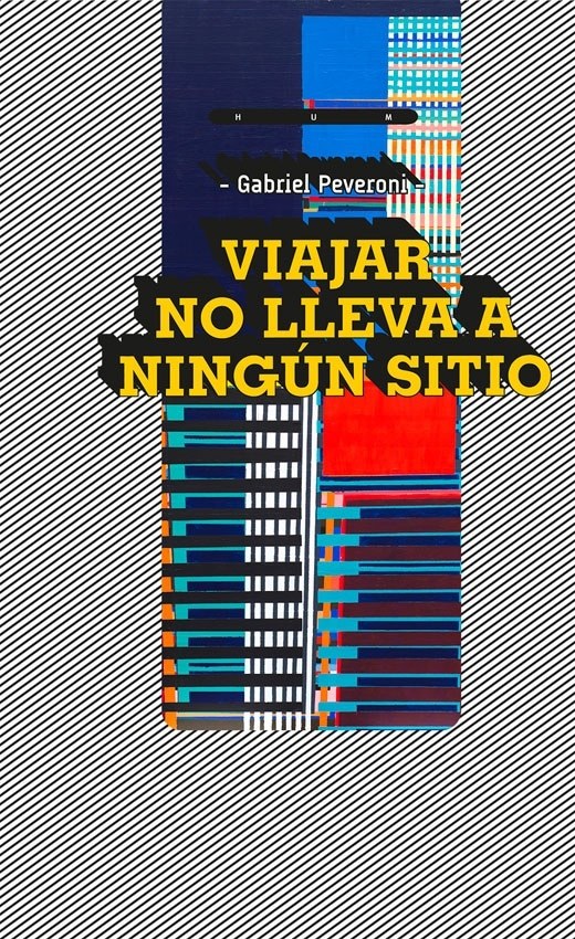 VIAJAR NO LLEVA A NINGUN SITIO