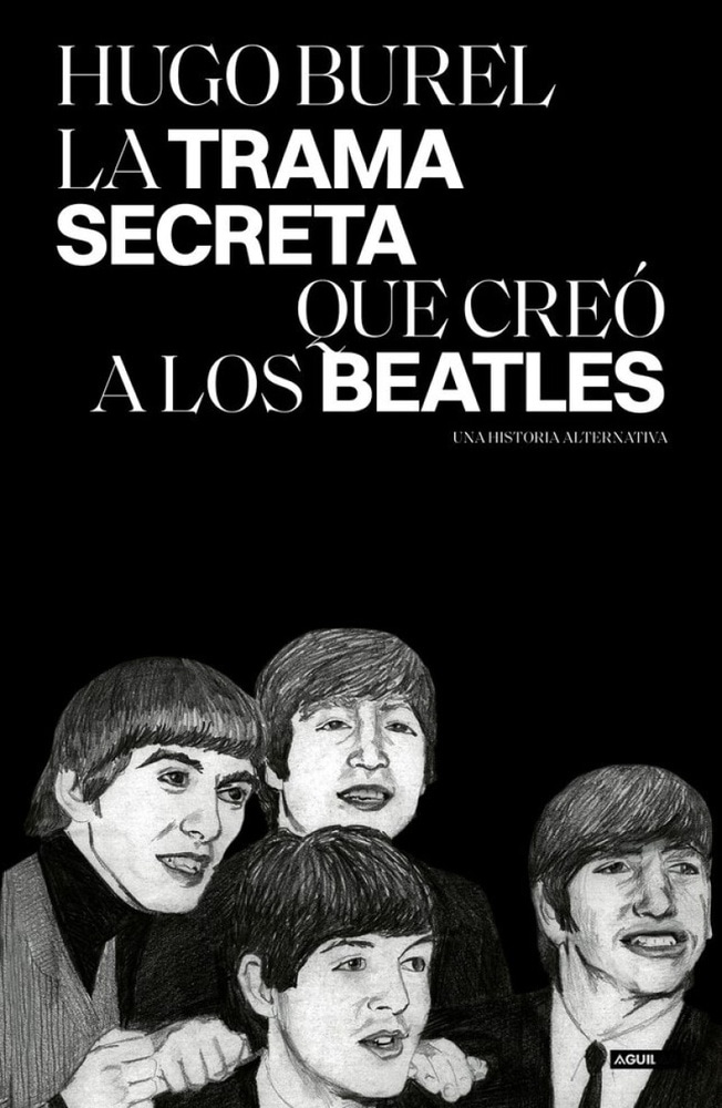 LA TRAMA SECRETA QUE CREO A LOS BEATLES