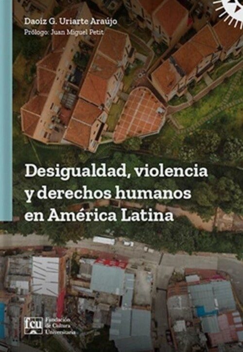 DESIGUALDAD, VIOLENCIA Y DERECHOS HUMANOS EN AMERICA LATINA