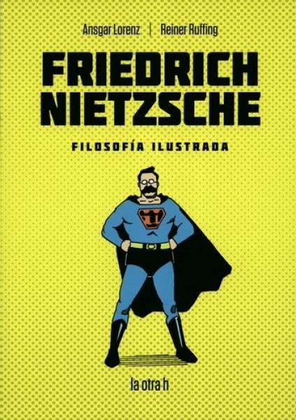 FRIEDRICH NIETZSCHE. FILOSOFIA ILUSTRADA