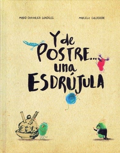 Y DE POSTRE... UNA ESDRÚJULA