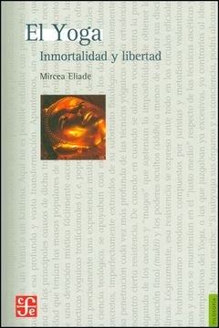 YOGA, EL - INMORTALIDAD Y LIBERTAD