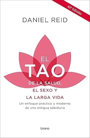 EL TAO DE LA SALUD Y EL SEXO Y LA LARGA VIDA