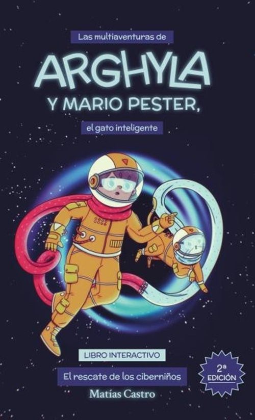 MULTIAVENTURAS DE ARGHYLA Y MARIO PESTER, LAS - EL RESCATE DE LOS CIBERNIÑOS