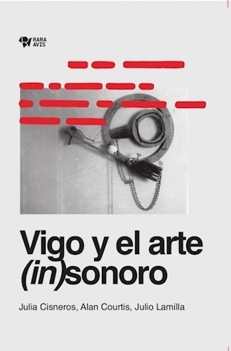 VIGO Y EL ARTE (IN)SONORO (Nuevo)