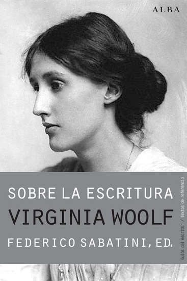 VIRGINIA WOLF. SOBRE LAS ESCRITURA