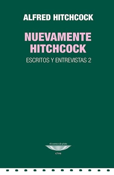 NUEVAMENTE HITCHCOCK. ESCRITOS Y ENTREVISTAS 2
