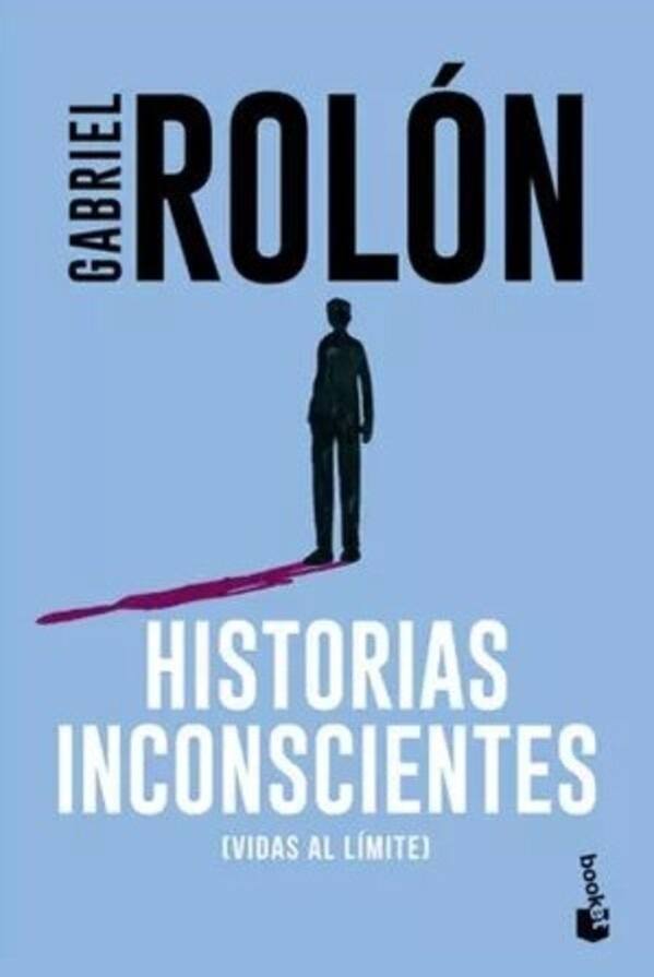HISTORIAS INCONSCIENTES (VIDAS AL LÍMITE)