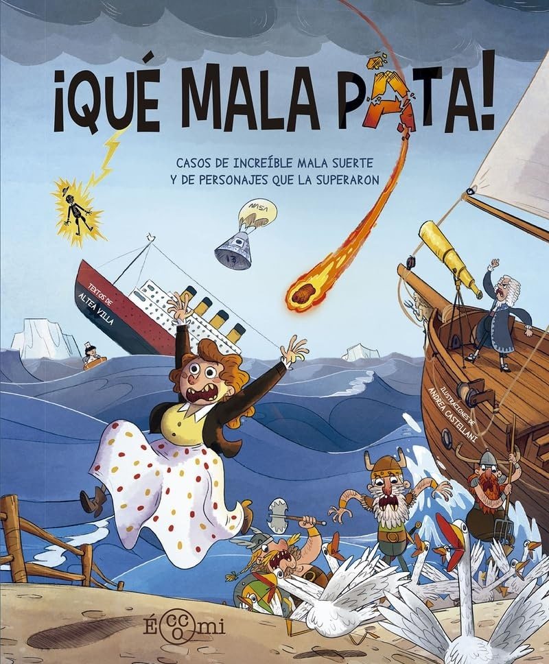 QUE MALA PATA!