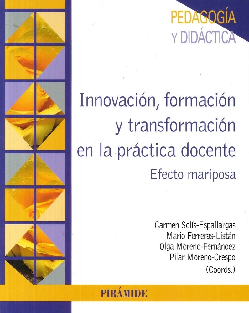 INNOVACIÓN, FORMACIÓN Y TRANSFORMACIÓN EN LA PRÁCTICA DOCENTE
