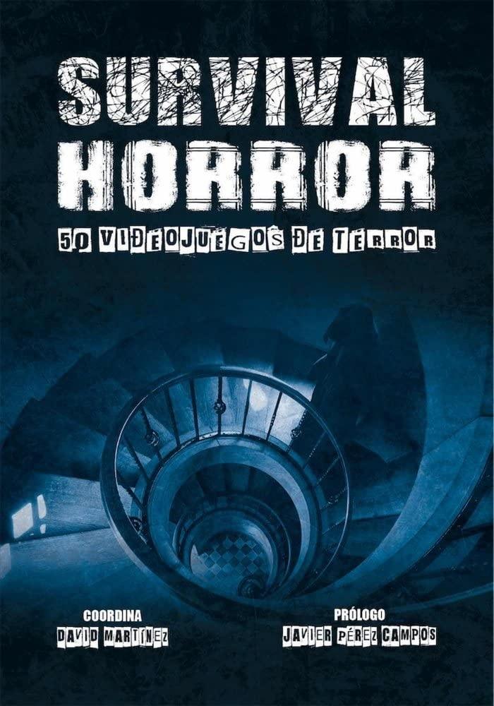 SURVIVAL HORROR: 50 VIDEOJUEGOS DE TERROR