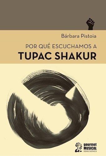 POR QUÉ ESCUCHAMOS A TUPAC SHAKUR